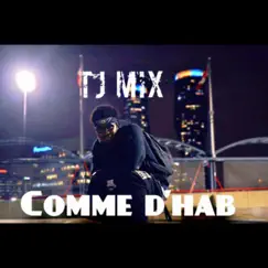 Comme D'hab - Single by Tj Mix album reviews, ratings, credits