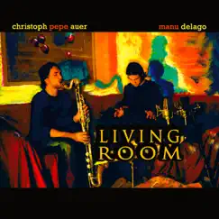 Living Room by Christoph Pepe Auer & Manu Delago album reviews, ratings, credits