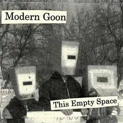 This Empty Space - EP by Modern Goon album reviews, ratings, credits