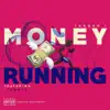 Money Running (feat. Tommy G) - Single album lyrics, reviews, download