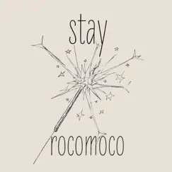 Stay - Single by Rocomoco album reviews, ratings, credits