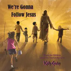 We're Gonna Follow Jesus (Reprise) Song Lyrics