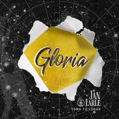 Gloria (feat. Jan Earle) - Single by Toma Tu Lugar album reviews, ratings, credits