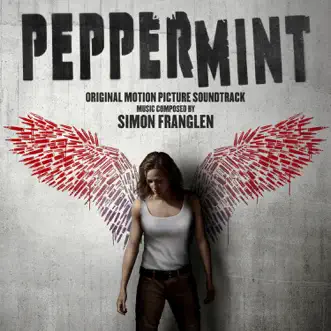 Peppermint (Original Motion Picture Soundtrack) by Simon Franglen album download