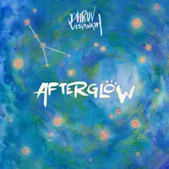 Afterglow - Single by Dhruv Visvanath album reviews, ratings, credits