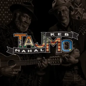 Download Don't Leave Me Here Taj Mahal & Keb' Mo' MP3