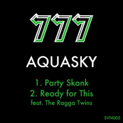 Party Skank / Ready for This - Single by Aquasky album reviews, ratings, credits