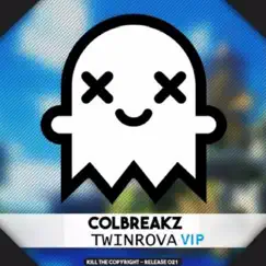 Twinrova (VIP) - Single by ColBreakz album reviews, ratings, credits