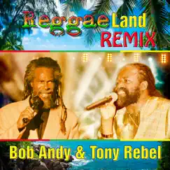 Reggae Land Remix - Single by Bob Andy & Tony Rebel album reviews, ratings, credits