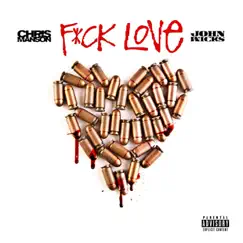 Fxck Love - Single by Chris Manson & John Wicks album reviews, ratings, credits