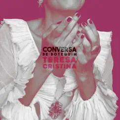 Conversa De Botequim - Single by Teresa Cristina album reviews, ratings, credits