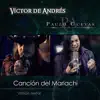 Canción del Mariachi (De "Desperado") [with Victor De Andres] - Single album lyrics, reviews, download
