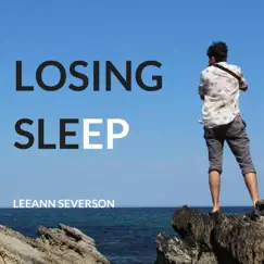 Losing Sleep - EP by Leeann Severson album reviews, ratings, credits