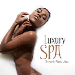 Luxury SPA: Smooth Piano Jazz by Gregory Aigersson album reviews, ratings, credits