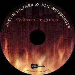 Watch It Burn (feat. Molly Tuttle) - Single by Justin Hiltner & Jon Weisberger album reviews, ratings, credits