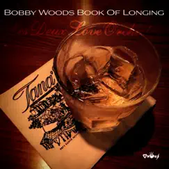 Book of Longing (feat. Les Deux Love Orchestra) - Single by Bobby Woods album reviews, ratings, credits