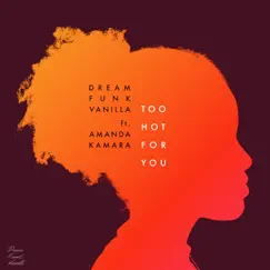 Too Hot For You - Single by NAKED KOALA & Amanda Kamara album reviews, ratings, credits