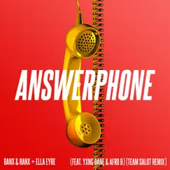 Answerphone (feat. Yxng Bane & Afro B) [Team Salut Remix] - Single by Banx & Ranx & Ella Eyre album reviews, ratings, credits
