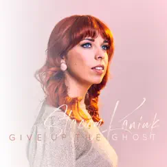 Give up the Ghost - Single by Stacey Kaniuk album reviews, ratings, credits