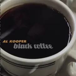 Black Coffee by Al Kooper album reviews, ratings, credits