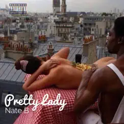 Pretty Lady - Single by Nate B album reviews, ratings, credits