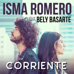 Corriente (feat. Bely Basarte) - Single by Isma Romero album reviews, ratings, credits