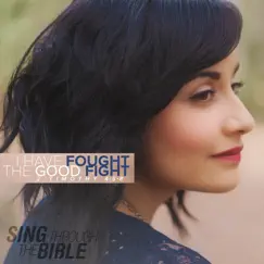 I Have Fought the Good Fight (2 Timothy 4:5-8 NLT) [feat. Bri Ray] Song Lyrics