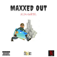 Maxxed OUT - Single by Slim Kartel album reviews, ratings, credits