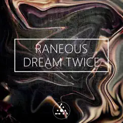 Raneous by Dream Twice album reviews, ratings, credits
