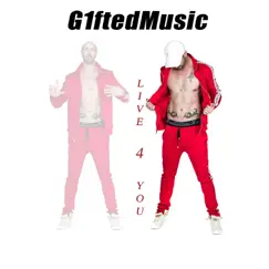 Live for You - Single by G1ftedmusic album reviews, ratings, credits