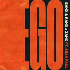 Ego (feat. Sean Paul) - Single by Banx & Ranx & Zaho album reviews, ratings, credits
