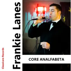 Core Analfabeta - Single by Frankie Lanes album reviews, ratings, credits