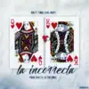 La Incorrecta - Single album lyrics, reviews, download