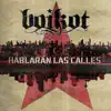 Hablarán las Calles (feat. La Raíz, Aspencat, Zoo & Los Chikos del Maiz) - Single album lyrics, reviews, download