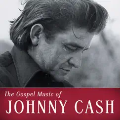 The Gospel Music of Johnny Cash by Johnny Cash album reviews, ratings, credits
