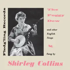 The Foggy Dew - EP by Shirley Collins & Dolly Collins album reviews, ratings, credits