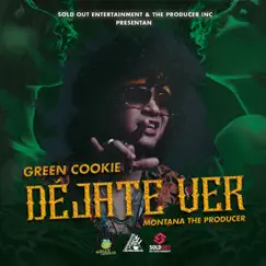 Déjate Ver - Single by Green Cookie album reviews, ratings, credits