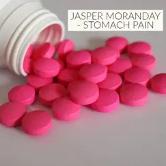 Stomach Pain - Single by Jasper Moranday album reviews, ratings, credits