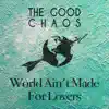 World Ain't Made for Lovers - Single album lyrics, reviews, download