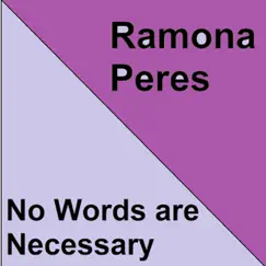No Words are Necessary by Ramona Peres album reviews, ratings, credits