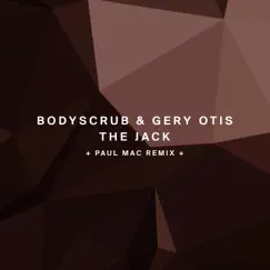 The Jack - Single by Bodyscrub & Gery Otis album reviews, ratings, credits