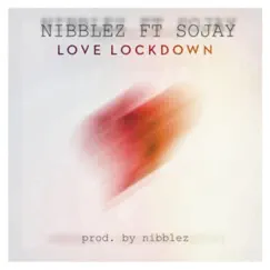 Love Lockdown (feat. Sojay) Song Lyrics