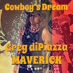 Cowboy's Dream by Greg diPiazza & Maverick album reviews, ratings, credits