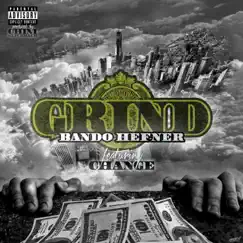 Grind (feat. Change) - Single by Bando Hefner album reviews, ratings, credits
