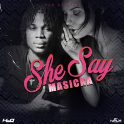 She Say - Single by Masicka album reviews, ratings, credits