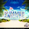 Summer Knights - EP album lyrics, reviews, download