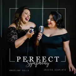 Perfect Symphony - Single by Angelina Gulla & Jessica Scarlato album reviews, ratings, credits