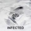 Infected (Radio Edit) - Single album lyrics, reviews, download
