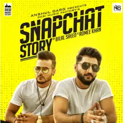 Snapchat Story (feat. Romee Khan) - Single by Bilal Saeed album reviews, ratings, credits