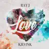 Feeling Like Love (feat. Kid Ink) - Single album lyrics, reviews, download